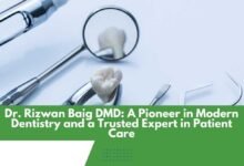 Dr. Rizwan Baig DMD: A Pioneer in Modern Dentistry and a Trusted Expert in Patient Care